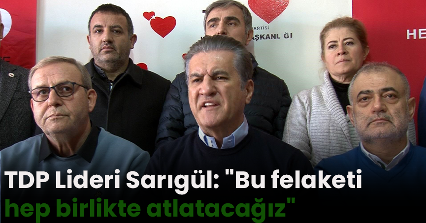 TDP Lideri Sarıgül: 