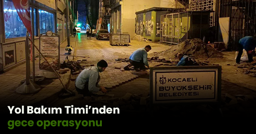 Yol Bakım Timi’nden gece operasyonu