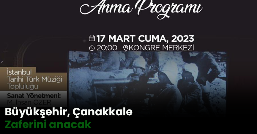 Büyükşehir, Çanakkale Zaferini anacak