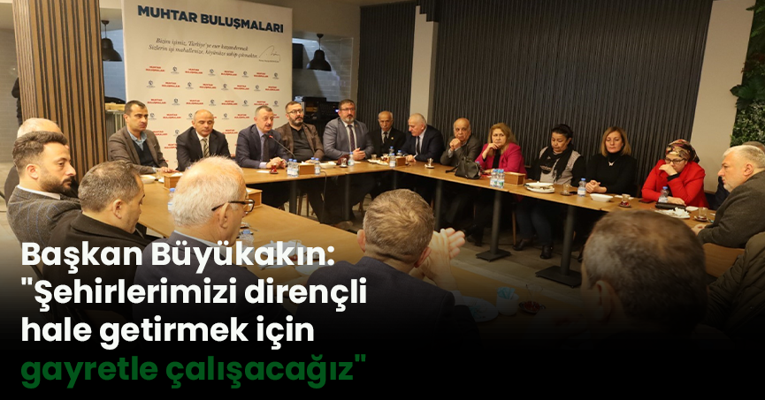 Başkan Büyükakın: 