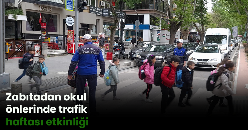 Zabıtadan okul önlerinde trafik haftası etkinliği