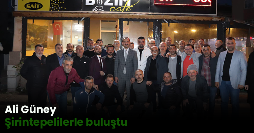 Ali Güney Şirintepelilerle buluştu