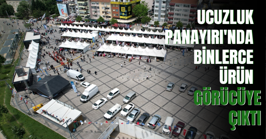 Ucuzluk Panayırı'nda binlerce ürün görücüye çıktı