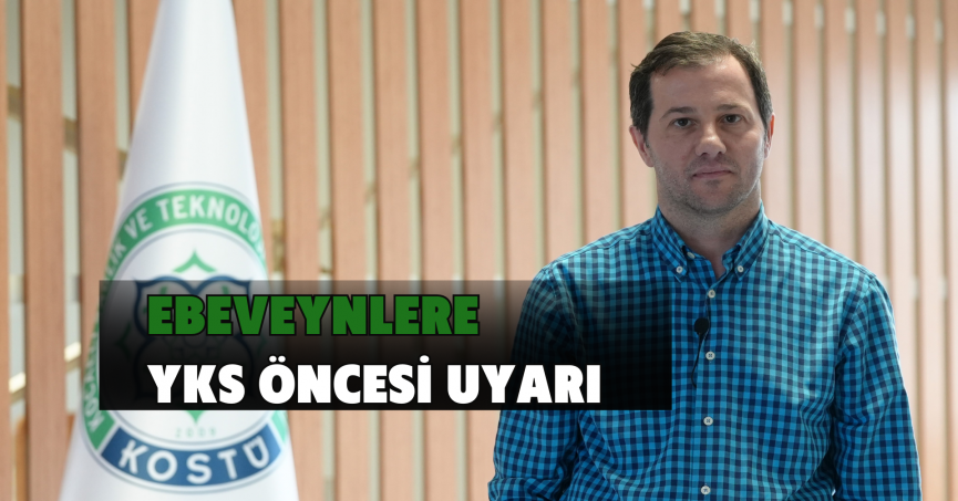 Ebeveynlere YKS öncesi uyarı
