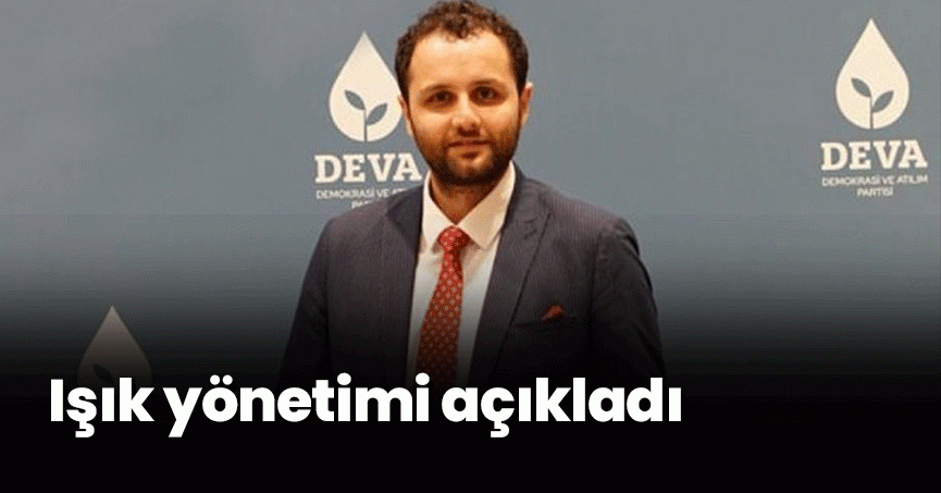 Işık yönetimi açıkladı