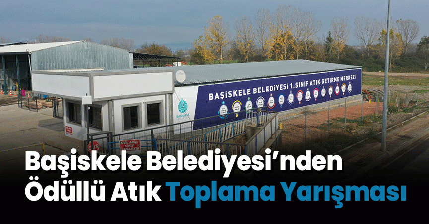 Başiskele Belediyesi’nden Ödüllü Atık Toplama Yarışması