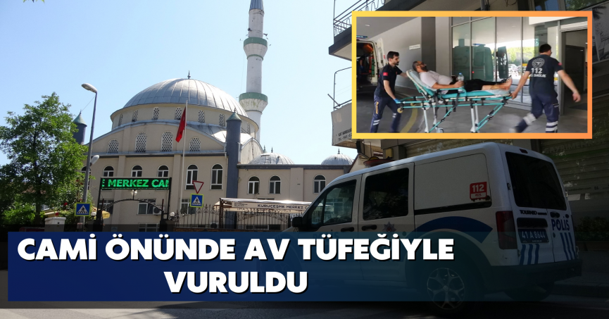 Cami önünde av tüfeğiyle vuruldu