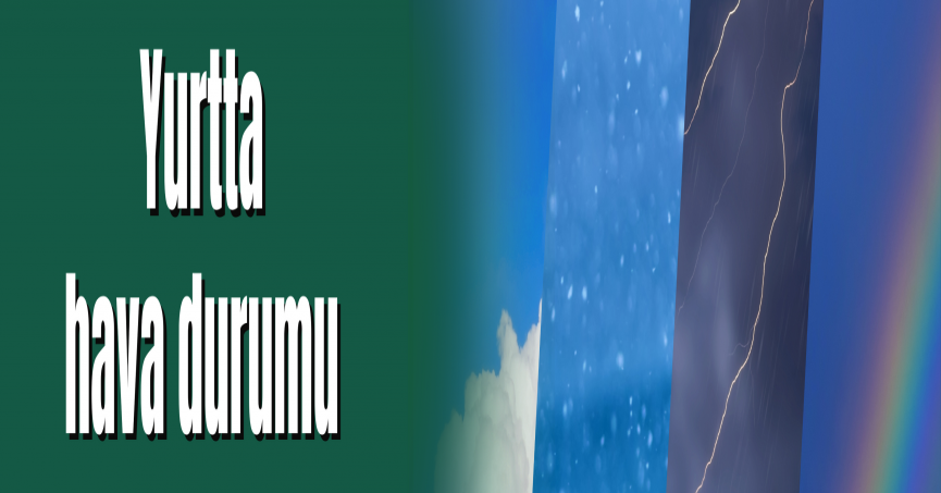 Yurtta hava durumu 06.07.2023