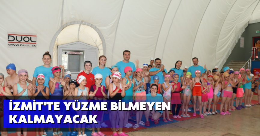 İzmit'te yüzme bilmeyen kalmayacak