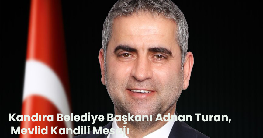 Kandıra Belediye Başkanı Adnan Turan, Mevlid Kandili Mesajı