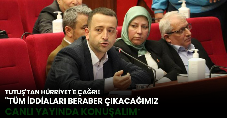 TUTUŞ'TAN HÜRRİYET'E ÇAĞRI! 