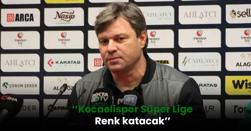 Kocaelispor Süper Lige Renk Katacak.