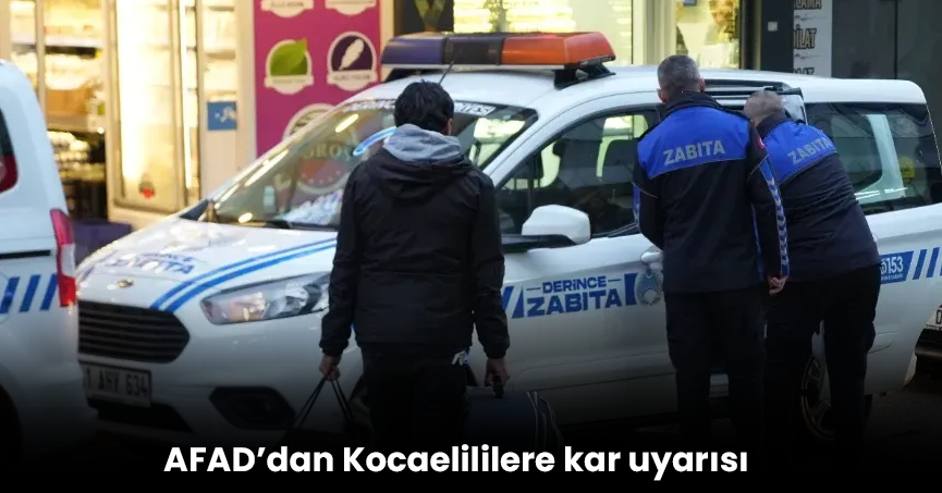 AFAD’dan Kocaelililere kritik kar uyarısı