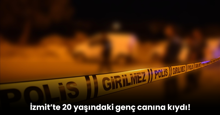 İzmit’in ortasında 20 yaşındaki genç canına kıydı!