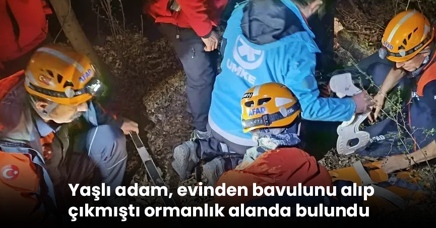 Yaşlı adam, evinden bavulunu alıp çıkmıştı ormanlık alanda bulundu