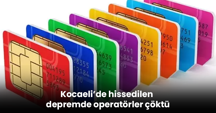 Kocaeli’de hissedilen depremde operatörler çöktü