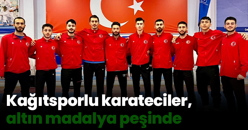Kağıtsporlu karateciler, altın madalya peşinde