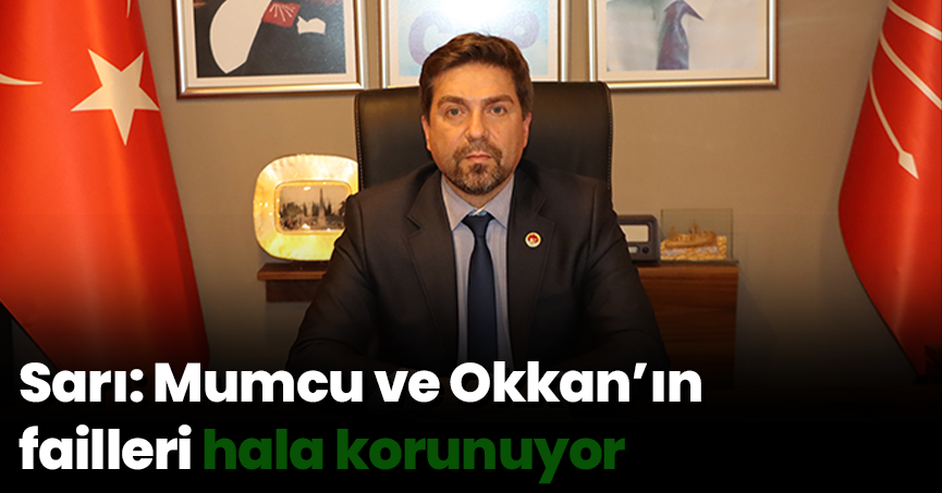 Sarı: Mumcu ve Okkan’ın failleri hala korunuyor