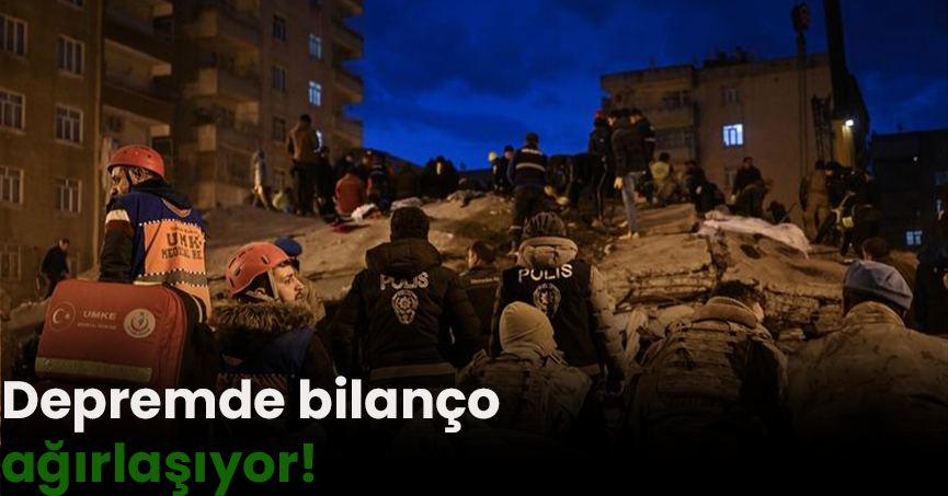Depremde bilanço ağırlaşıyor! 