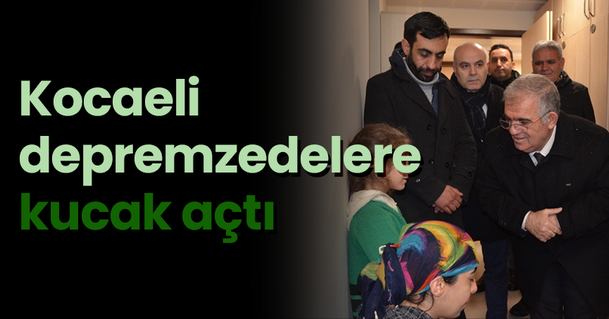 Kocaeli depremzedelere kucak açtı