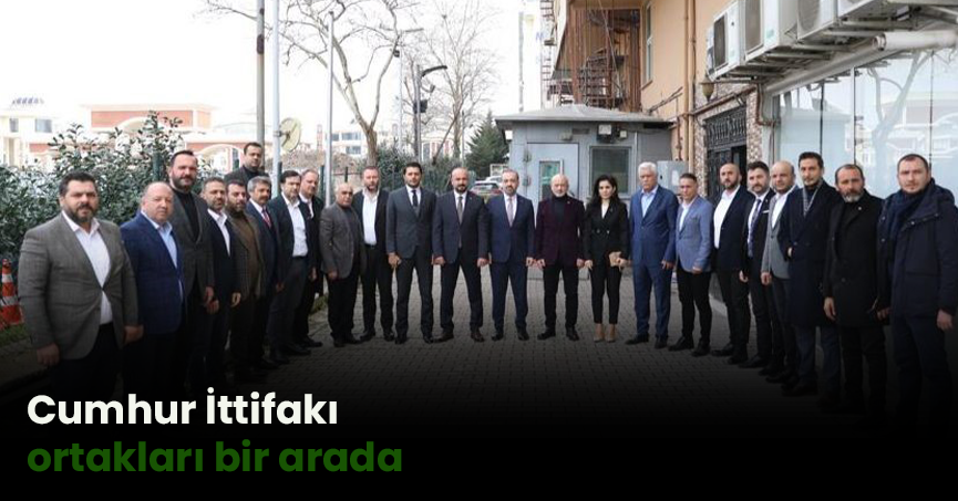 Cumhur İttifakı ortakları bir arada