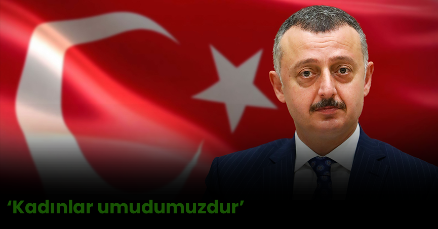 ‘Kadınlar umudumuzdur’