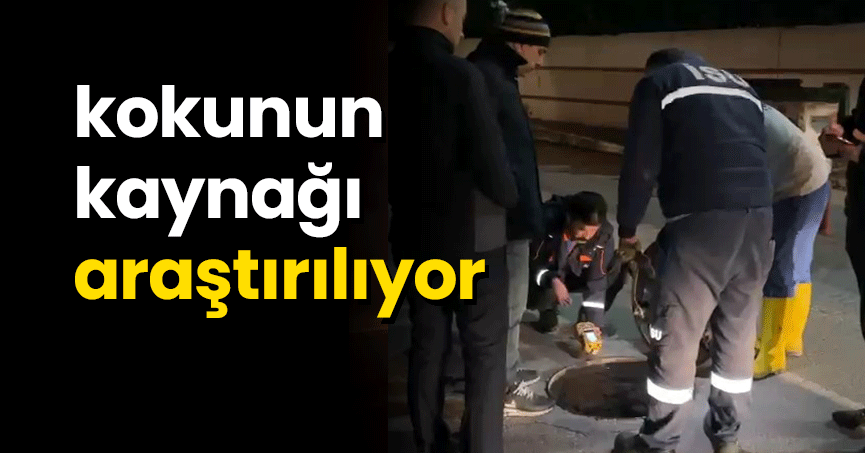 Şehri saran kötü koku, AFAD ekiplerini harekete geçirdi