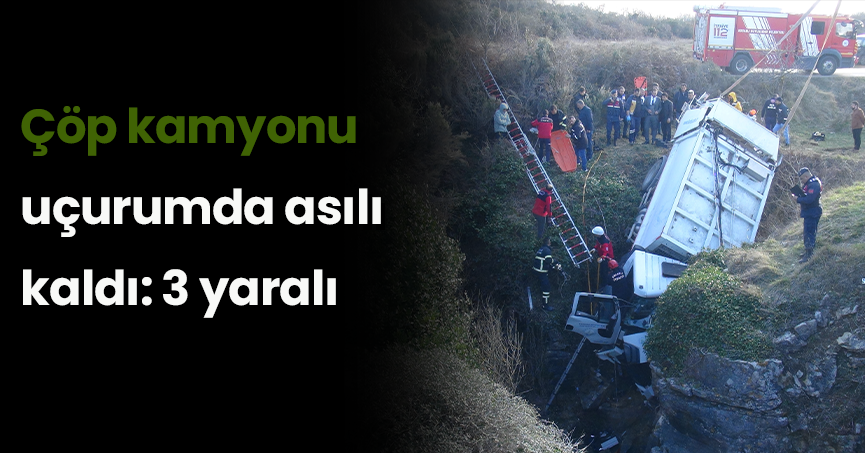 Çöp kamyonu uçurumda asılı kaldı: 3 yaralı