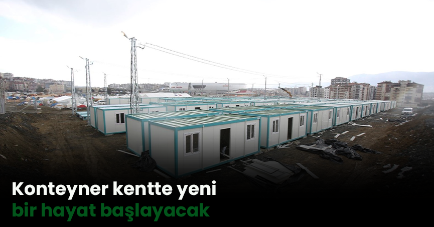 Konteyner kentte yeni bir hayat başlayacak