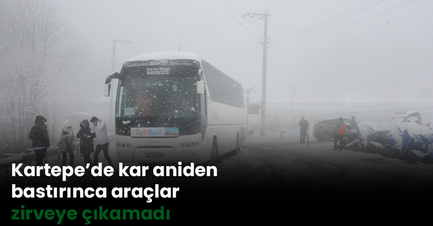 Kartepe’de kar aniden bastırınca araçlar zirveye çıkamadı