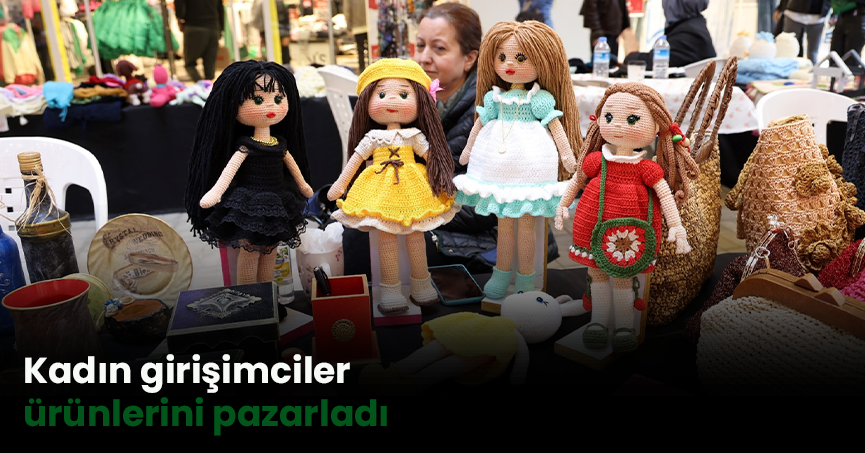 Kadın girişimciler ürünlerini pazarladı