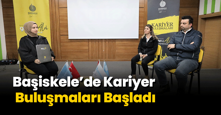 Başiskele’de Kariyer Buluşmaları Başladı