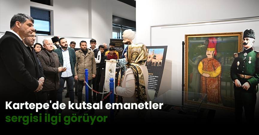 Kartepe'de kutsal emanetler sergisi ilgi görüyor