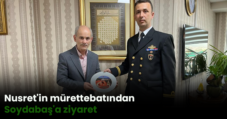 Nusret'in mürettebatından Soydabaş'a ziyaret