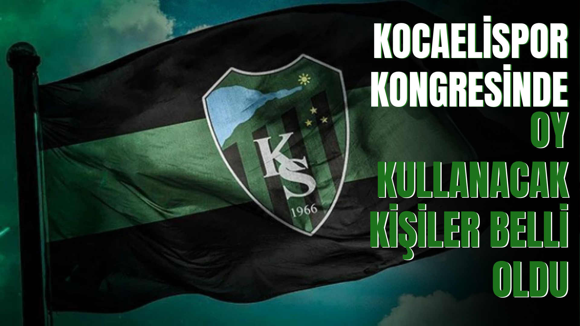 Kocaelispor kongresinde oy kullanacak kişiler belli oldu