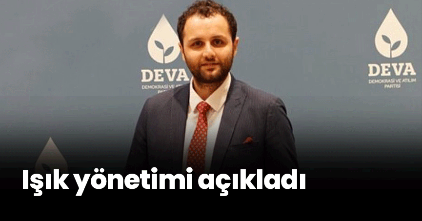 Işık yönetimi açıkladı