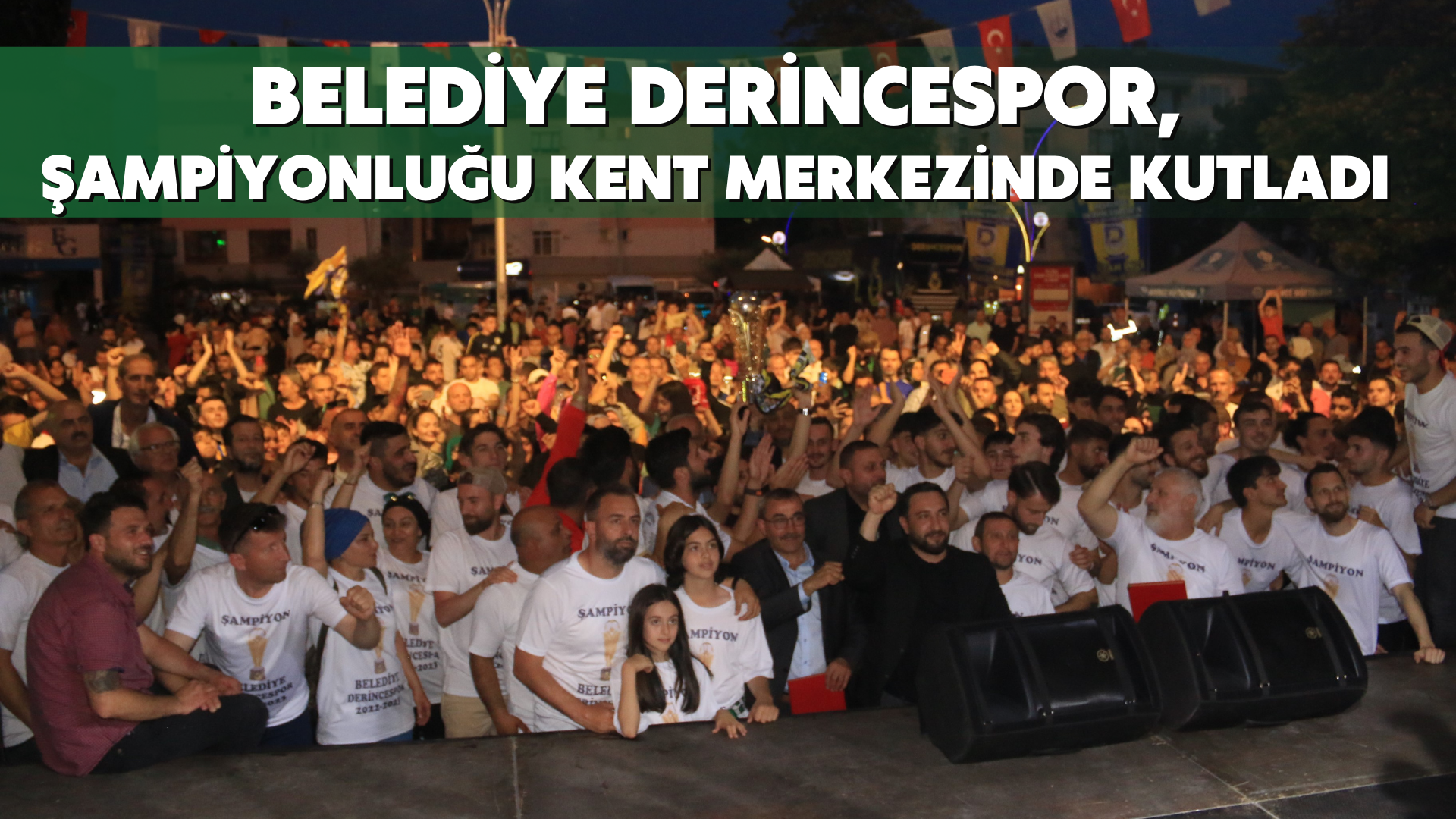 Belediye Derincespor, şampiyonluğu kent merkezinde kutladı