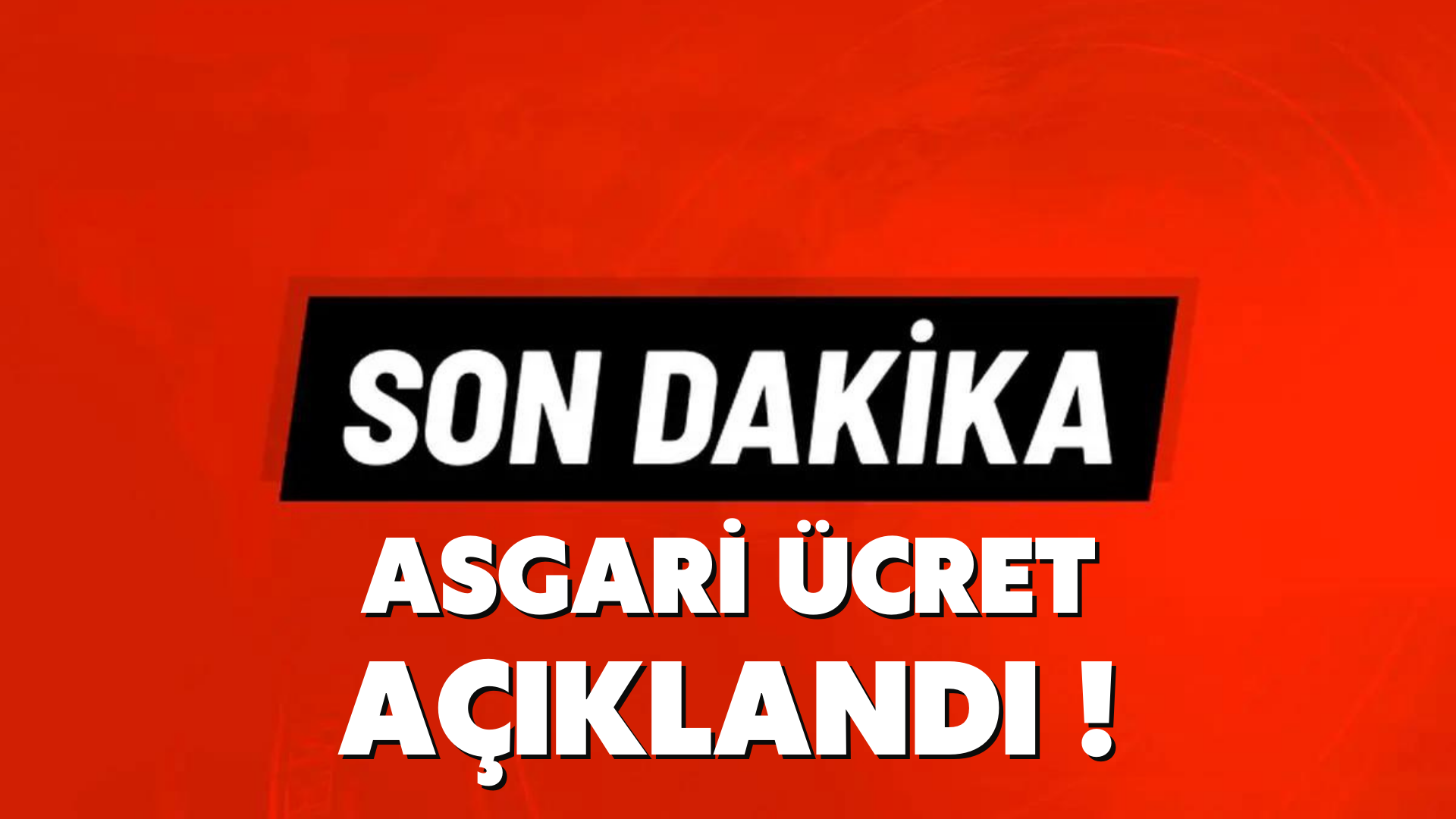 Asgari ücret açıklandı !