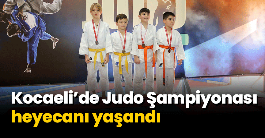 Kocaeli’de Judo Şampiyonası heyecanı yaşandı