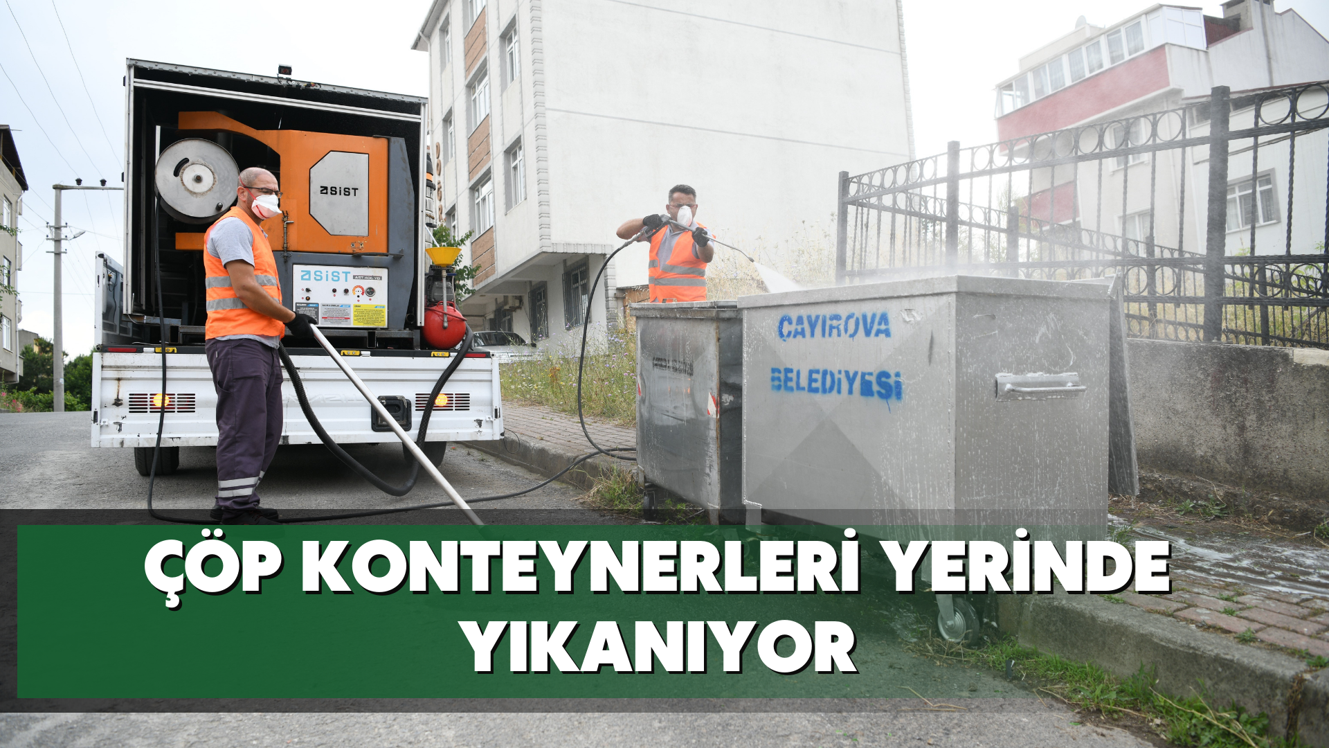 Çöp konteynerleri yerinde yıkanıyor
