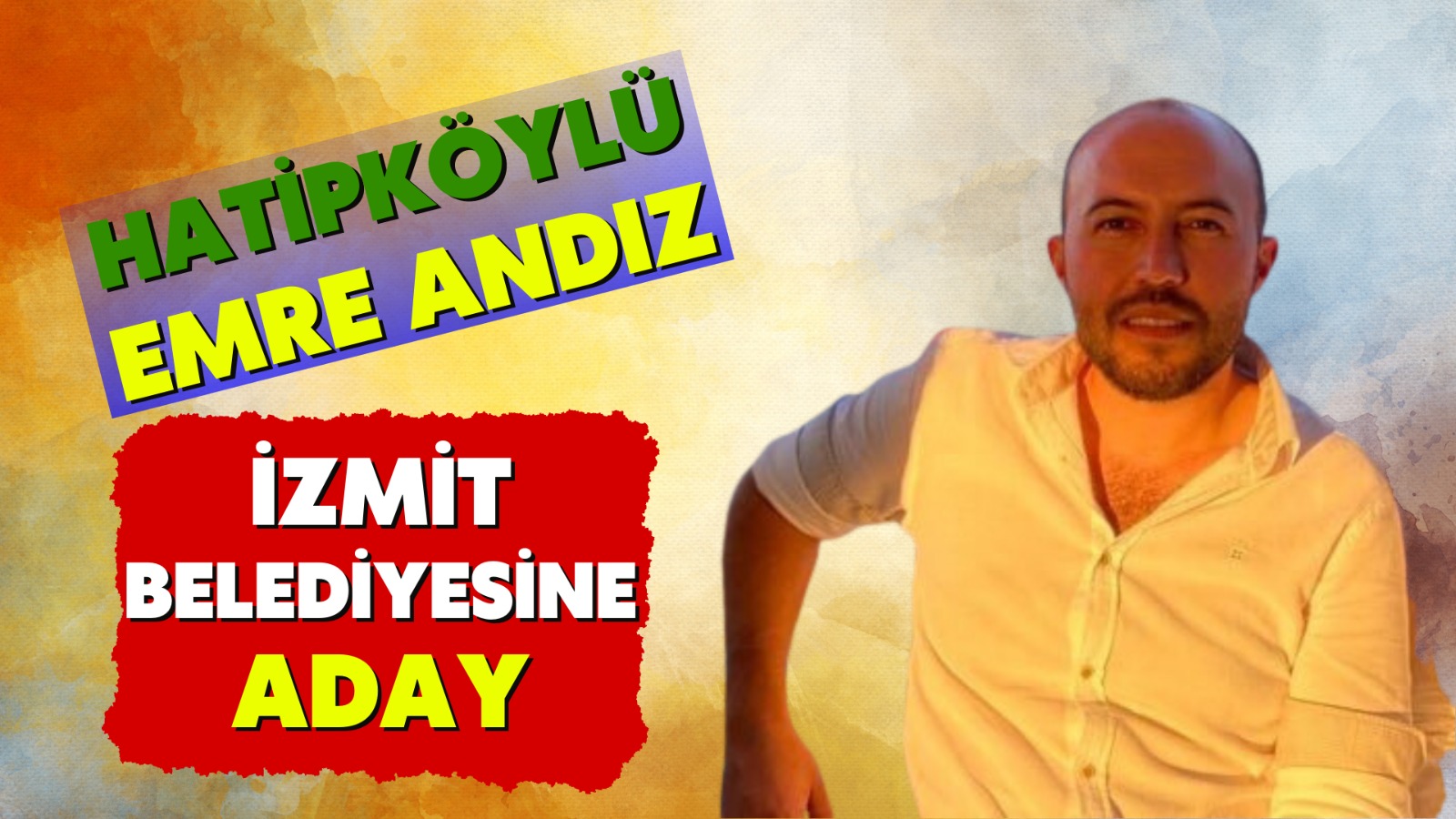Hatipköylü Emre Andız İzmit Belediyesine Aday