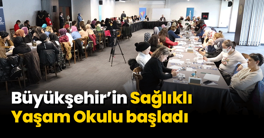 Büyükşehir’in Sağlıklı Yaşam Okulu başladı