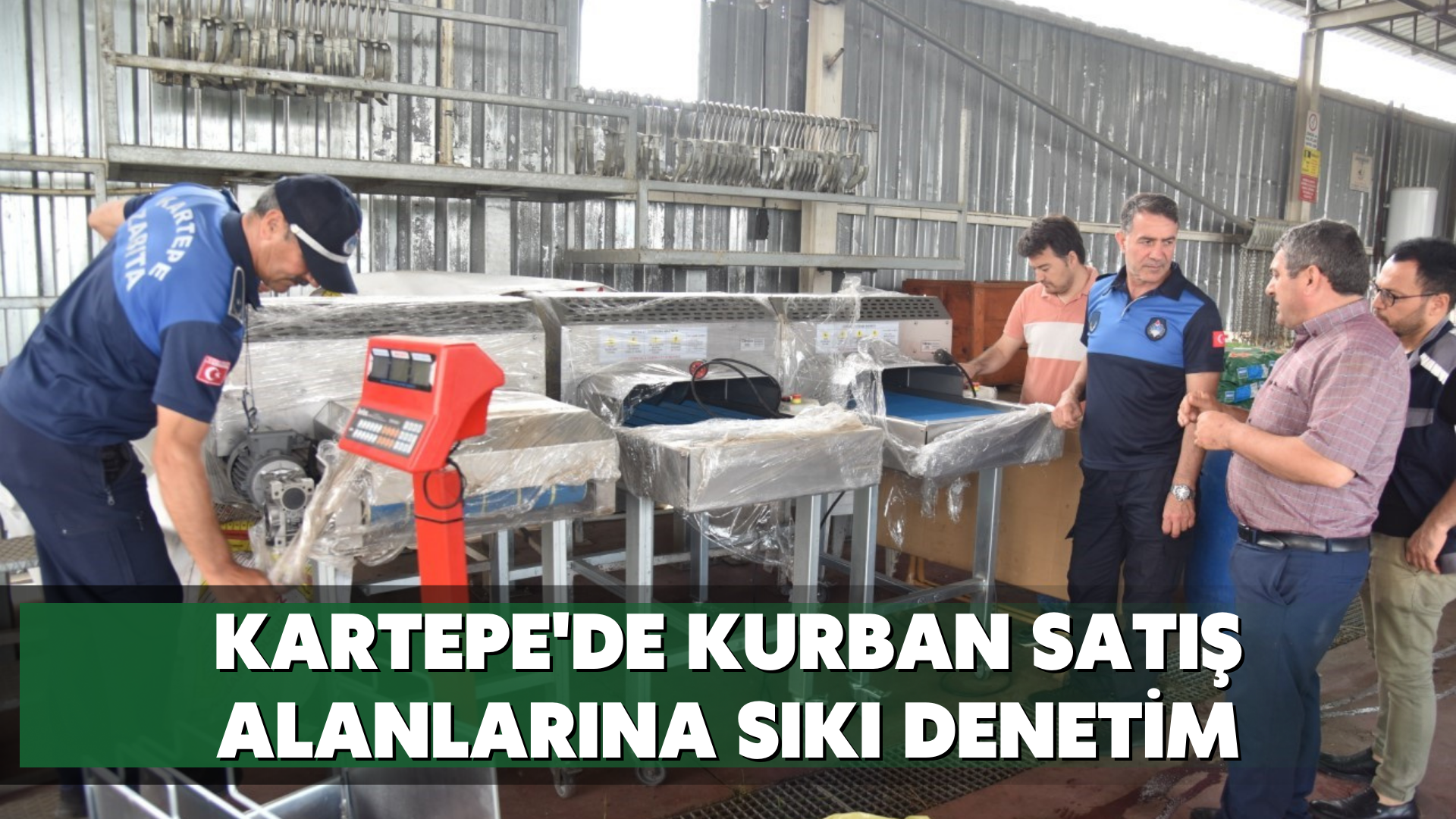 Kartepe'de kurban satış alanlarına sıkı denetim