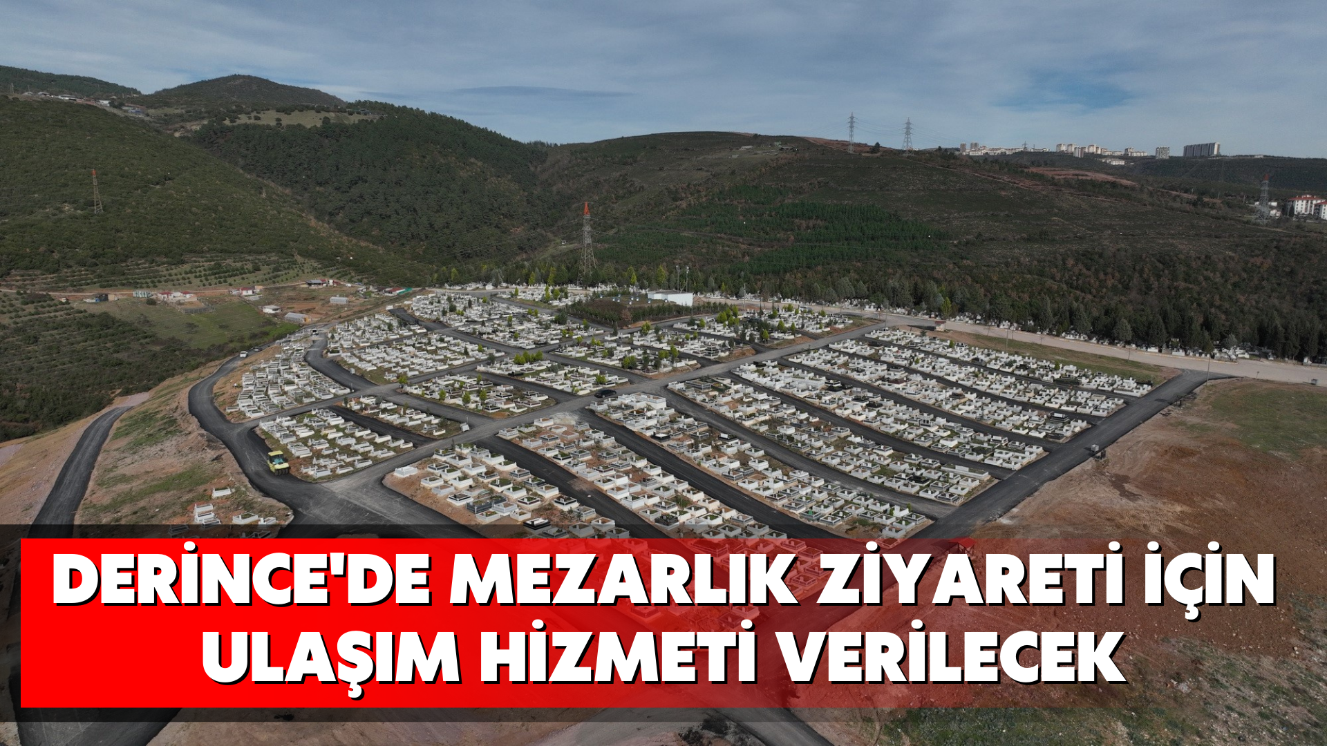 Derince'de mezarlık ziyareti için ulaşım hizmeti verilecek