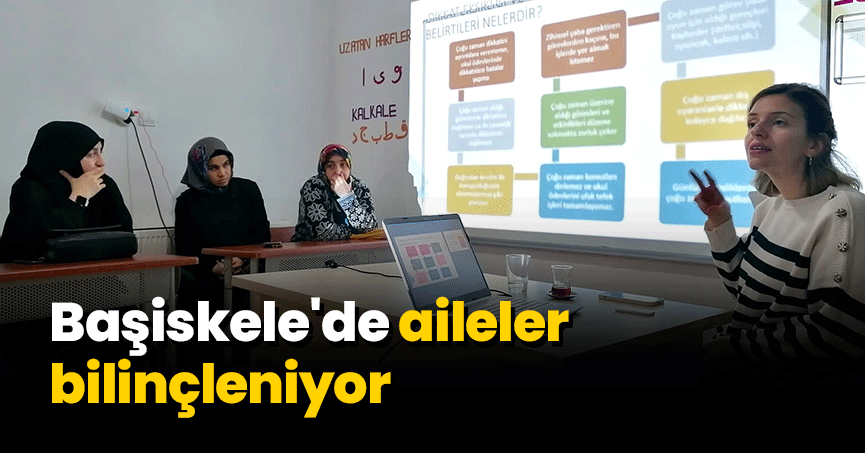 Başiskele'de aileler bilinçleniyor