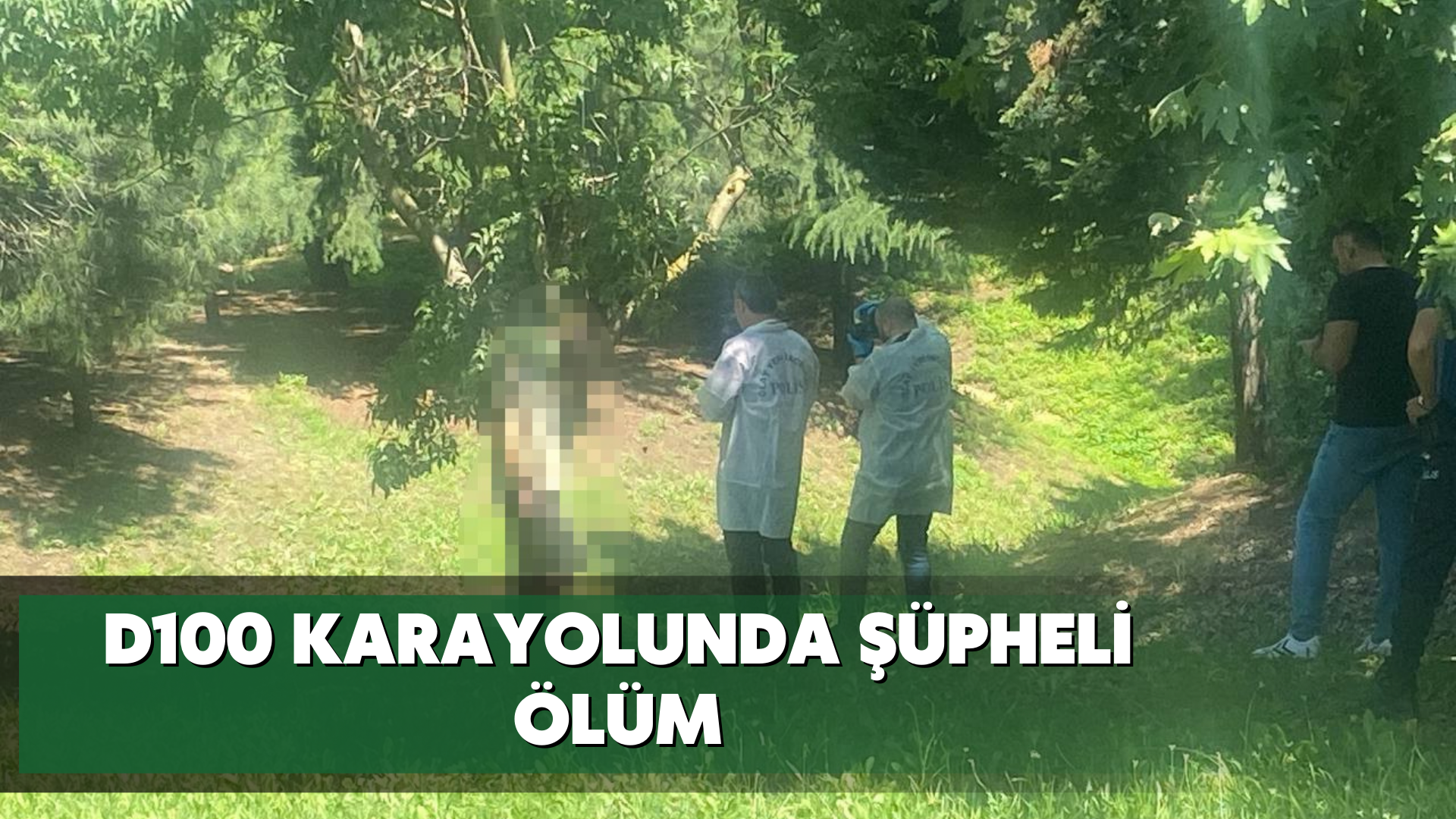 D100 Karayolunda şüpheli ölüm