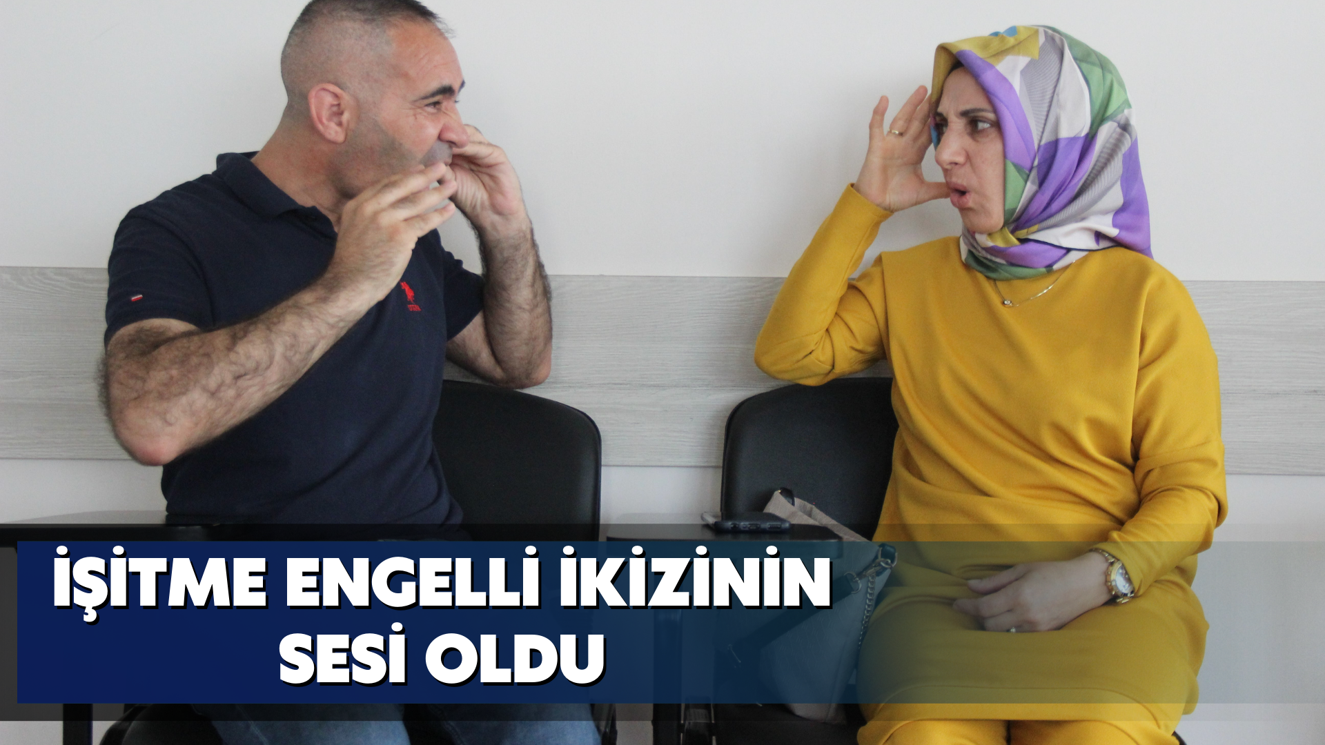 İşitme engelli ikizinin sesi oldu