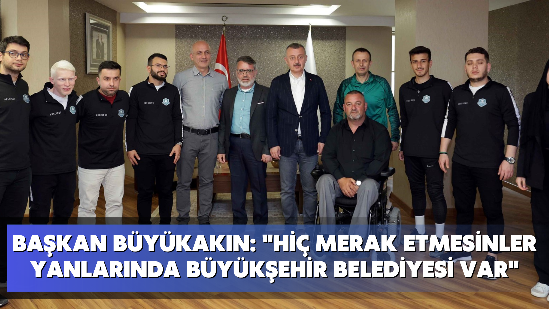 Başkan Büyükakın: 