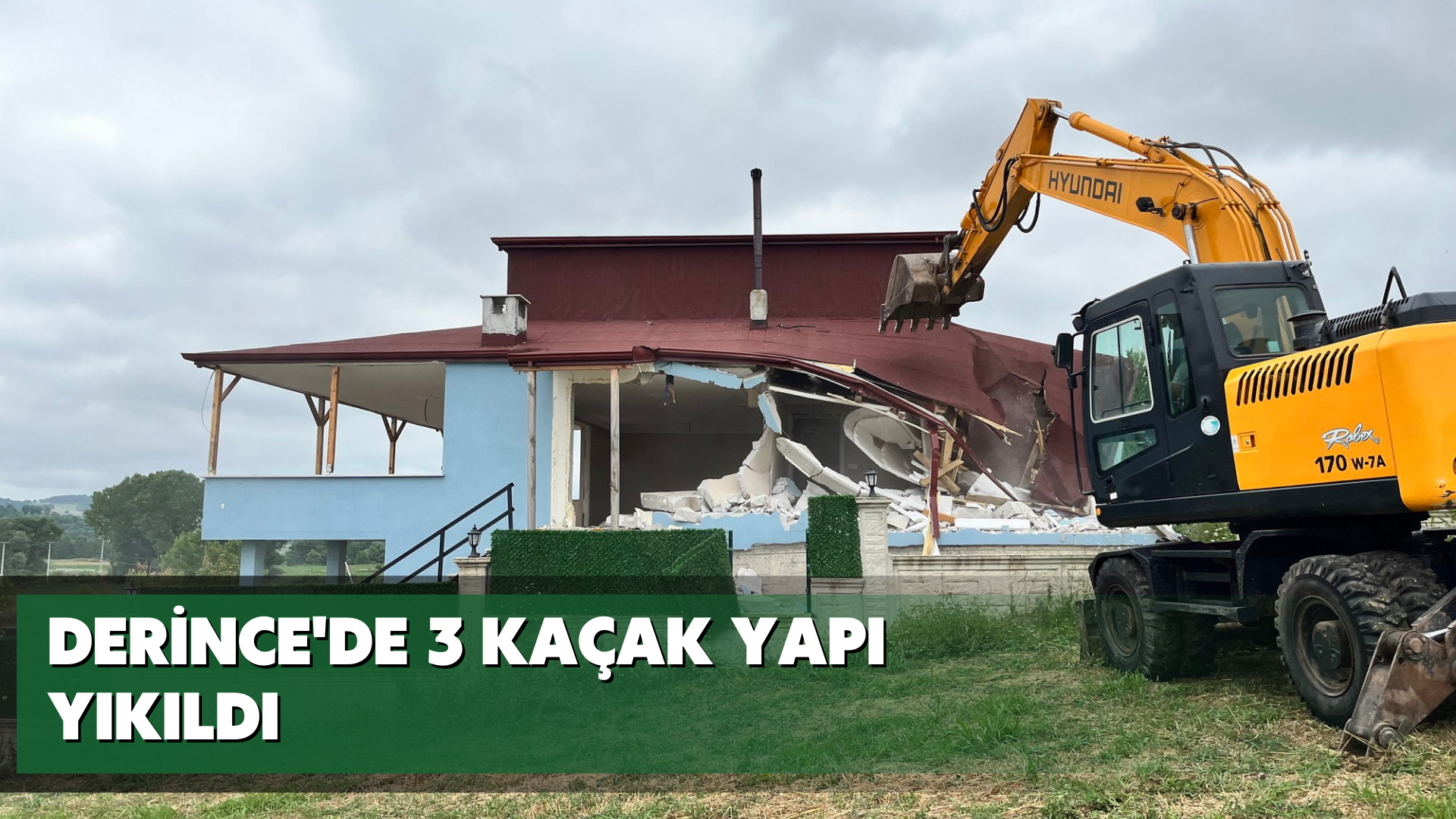 Derince'de 3 kaçak yapı yıkıldı