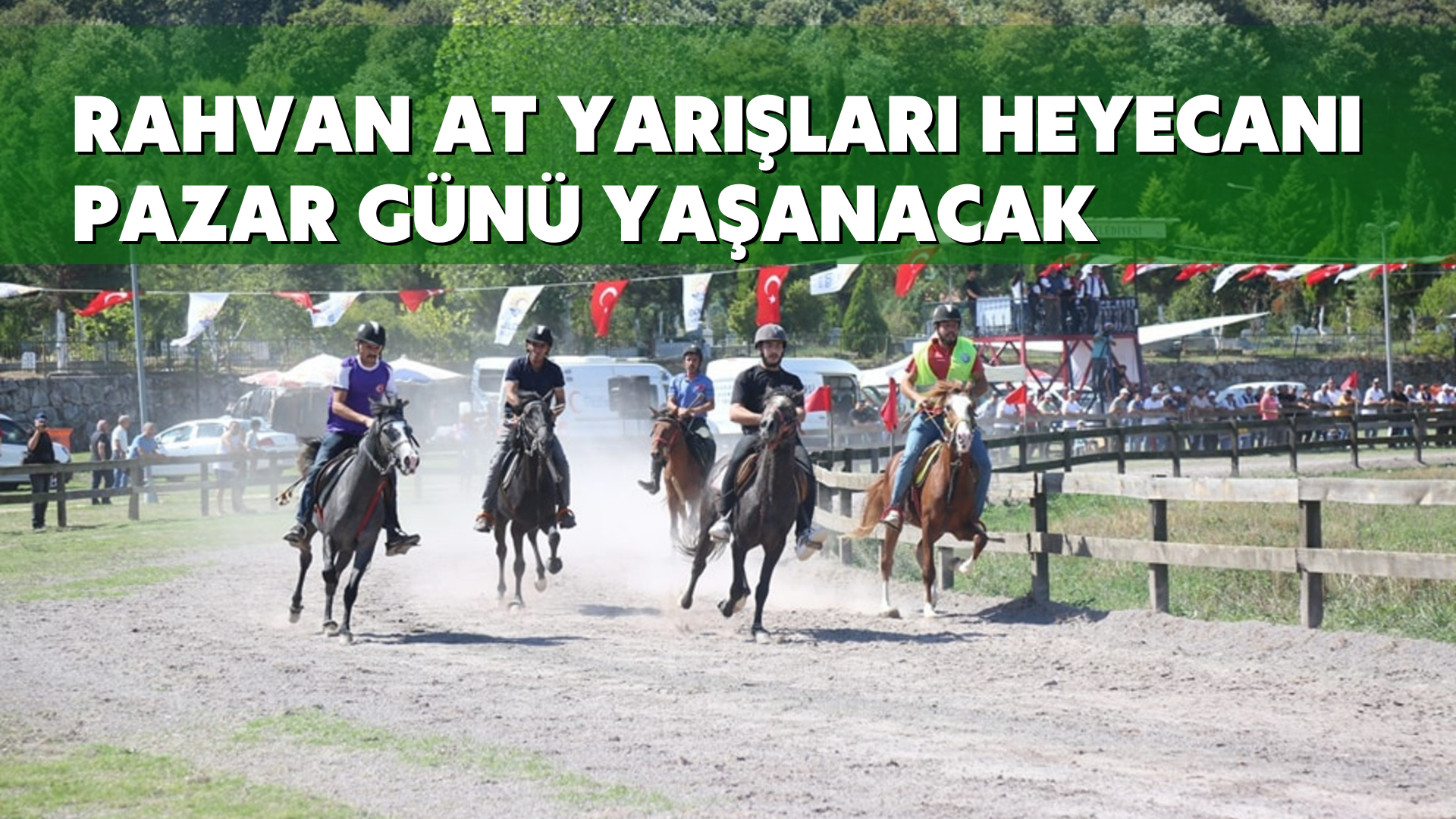 Rahvan at yarışları heyecanı pazar günü yaşanacak